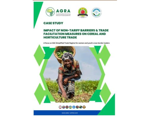 Case Study Report on the Impact of Non-Tariff Barriers & Trade Facilitation Measures on Cereal and Horticulture focus on EAC Simplified Trade Regime