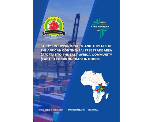 Study on Opportunities and Threats of the African Continental Free Trade Area (AfCFTA) to the East Africa Community (EAC) – A Focus On Trade In Goods