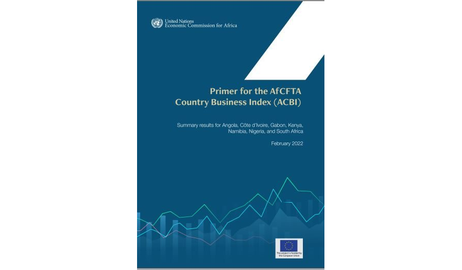 AFRICAN CONTINENTAL FREE TRADE AREA (AFCFTA) COUNTRY BUSINESS INDEX (ACBI) REPORT