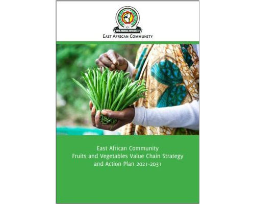 EAST AFRICAN COMMUNITY FRUITS AND VEGETABLES VALUE CHAIN STRATEGY AND ACTION PLAN 2021-2031