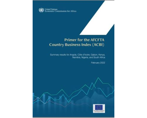 AFRICAN CONTINENTAL FREE TRADE AREA (AFCFTA) COUNTRY BUSINESS INDEX (ACBI) REPORT